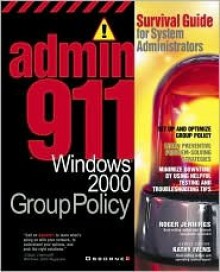 Admin911: Wwindows 2000 Group Policy - Roger Jennings