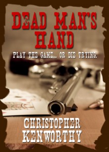 Dead Man’s Hand - Christopher Kenworthy