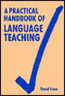 A Practical Handbook of Language Teaching - David Cross