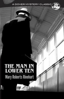 Man in Lower Ten - Mary Roberts Rinehart