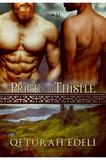 Prick of the Thistle (Heartwood Book 1) - Qeturah Edeli