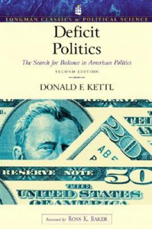 Deficit Politics: The Search for Balance in American Politics (Longman Classics Series) - Allyn & Bacon