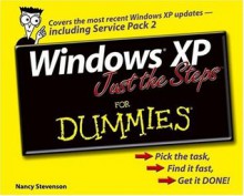 Windows XP Just the Steps For Dummies - Nancy Stevenson