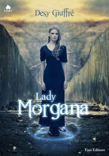 Lady Morgana (Lady Morgana, #1) - Desy Giuffré