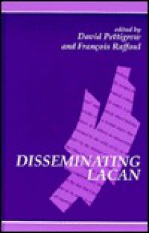 Disseminating Lacan - David Pettigrew