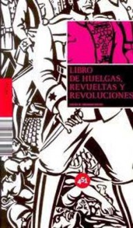 Libro de huelgas, revueltas y revoluciones - Teresa Aranguren, Clara Campoamor, Sofia Casanova, Constantino Bertolo