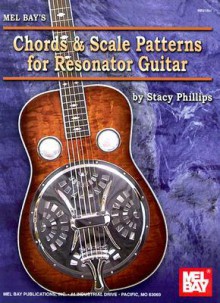 Chords & Scale Patterns for Resonator Guitar - Stacy Phillips