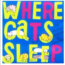 Where Cats Sleep - Liz Ross