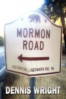 Mormon Road - Dennis Wright