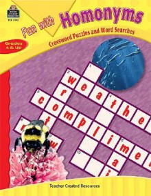 Fun With Homonyms: Crossword Puzzles And Word Searches: Grades 4 & Up - Judy Wilson Goddard