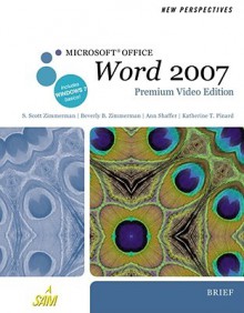 New Perspectives on Microsoft Office Word 2007, Brief [With DVD] - S. Scott Zimmerman, Beverly B. Zimmerman, Ann Shaffer, Katherine T. Pinard