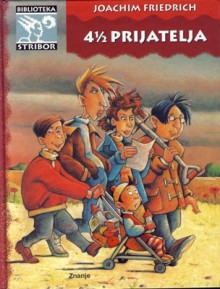 4 1/2 Prijatelja (4 1/2 Friends #1) - Joachim Friedrich, Lucija Ljubić