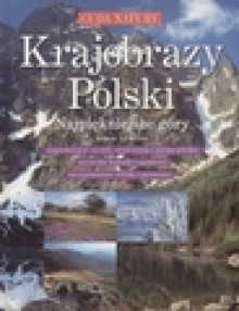 Cuda natury. Krajobrazy Polski. Najpiękniejsze góry - Robert Szewczyk