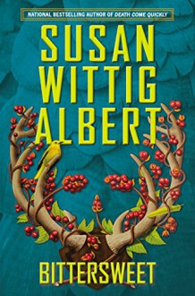 Bittersweet (China Bayles) - Susan Wittig Albert