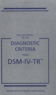 Desk Reference to the Diagnostic Criteria From DSM-IV-TR 1st edition by Association, American Psychiatric published by Amer Psychiatric Pub [ Spiral-bound ] - American Psychiatric Association