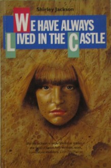 We have always lived in the castle - Shirley Jackson