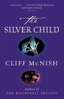 The Silver Child - Cliff McNish