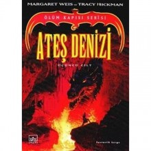 Ateş Denizi (Ölüm Kapısı, #3) - Margaret Weis, Tracy Hickman, Niran Elçi