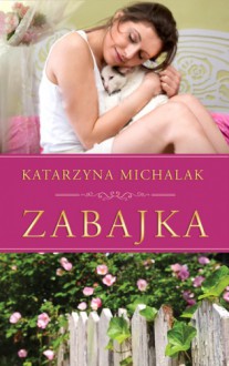 Zabajka - Katarzyna Michalak