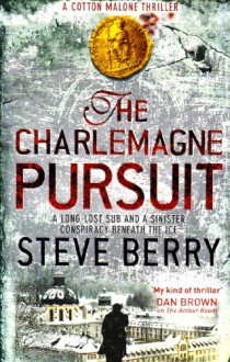 The Charlemagne Pursuit (Cotton Malone #4) - Steve Berry