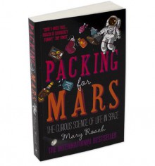 Packing for Mars - Mary Roach