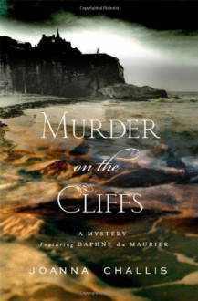 Murder on the Cliffs - Joanna Challis