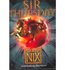 Sir Thursday - Garth Nix