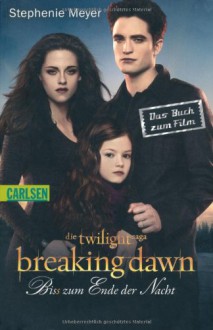 Bella und Edward, Band 4: Breaking Dawn - Biss zum Ende der Nacht Teil 2 - Stephenie Meyer