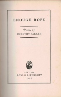 Enough Rope - Dorothy Parker