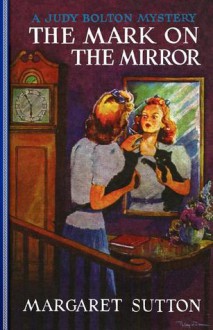 The Mark on the Mirror - Margaret Sutton