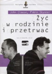 Żyć w rodzinie i przetrwać. - Robin Skynner