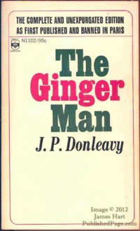 The Ginger Man: The Complete and Unexpurgated Edition - J.P. Donleavy