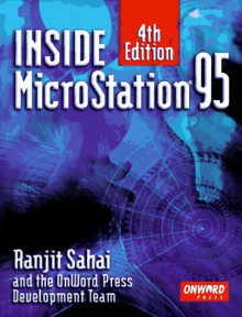 Inside MicroStation 95 - Ranjit S. Sahai, Frank Conforti