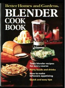 Blender Cook Book (Better Homes and Gardens) - Joyce Trollope