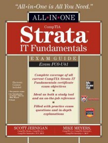 CompTIA Strata IT Fundamentals All-in-One Exam Guide (Exam FC0-U41) - Scott Jernigan