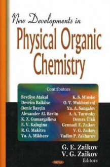 New Developments in Physical Organic Chemistry - Gennady E. Zaikov