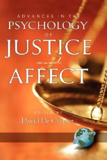 Advances in the Psychology of Justice and Affect (Hc) - David De Cremer