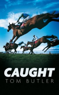 Caught - Tom Butler