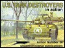 U.S. Tank Destroyers In Action Armor No. 36 - Jim Mesko