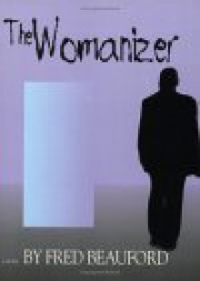 The Womanizer - Fred Beauford