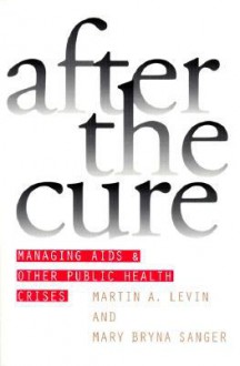 After the Cure - Martin A. Levin, Mary Bryna Sanger