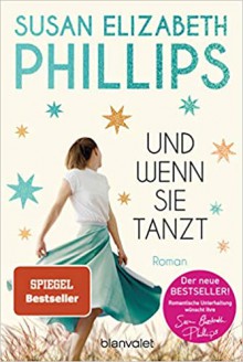 Und wenn sie tanzt - Susan Elizabeth Phillips