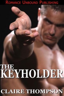 The Keyholder - Claire Thompson