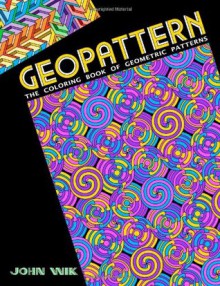 GeoPattern: The Coloring Book of Geometric Patterns - John Wik