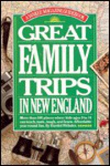 Great Family Trips In New England - Harriet Webster