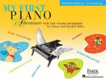 My First Piano Adventure, Writing Book A - Nancy Faber