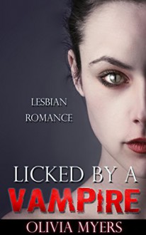 LESBIAN ROMANCE: Licked by a Vampire: (Young Adult, School Girls, Vampire Romance) - Olivia Myers