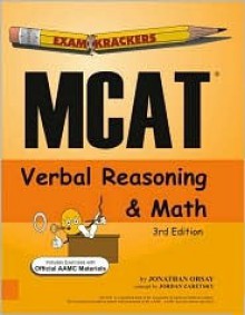 Examkrackers MCAT Verbal Reasoning and Math - Jonathan Orsay