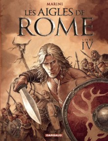 Les aigles de Rome, Livre IV - Enrico Marini