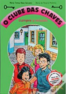 O Clube das Chaves cumpre a missão - Maria Teresa Maia Gonzalez, Maria do Rosário Pedreira